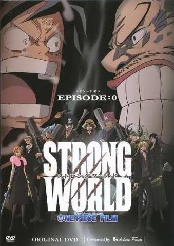 Anime One Piece Film: Strong World Episode 0